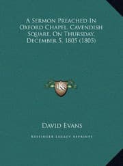 Tapa de A Sermon Preached In Oxford Chapel, Cavendish Square, On Thursday, December 5, 1805 (1805)