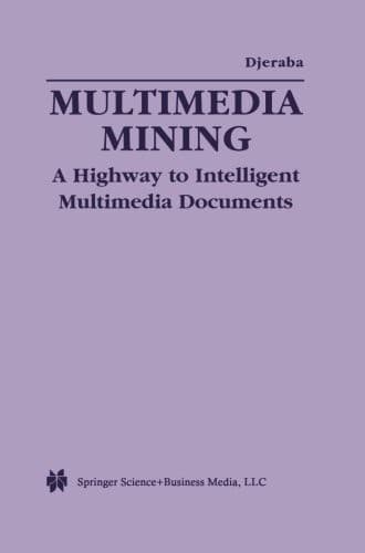 Tapa de Multimedia Mining: A Highway To Intelligent Multimedia Documents (Multimedia Systems and Applications)