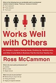 Tapa de Works Well with Others: An Outsider's Guide to Shaking Hands, Shutting Up, Handling Jerks, and Other Crucial Skills in Business That No One Ever Teaches You