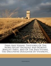 Tapa de Paris And Vienne: Thystorye Of The Noble Ryght Valyaunt And Worthy Knyght Parys, And Of The Fayr Vyenne, The Daulphyns Doughter Of Vyennoys...