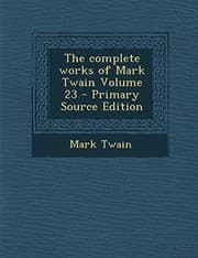 Tapa de The complete works of Mark Twain Volume 23