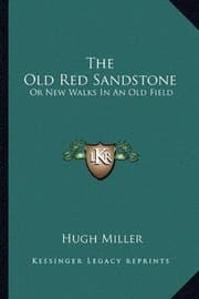 Tapa de The Old Red Sandstone: Or New Walks In An Old Field