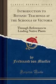Tapa de Introduction to Botanic Teachings at the Schools of Victoria: Through References to Leading Native Plants (Classic Reprint)