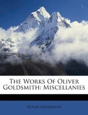 Tapa de The Works Of Oliver Goldsmith: Miscellanies