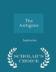 Tapa de The Antigone - Scholar's Choice Edition