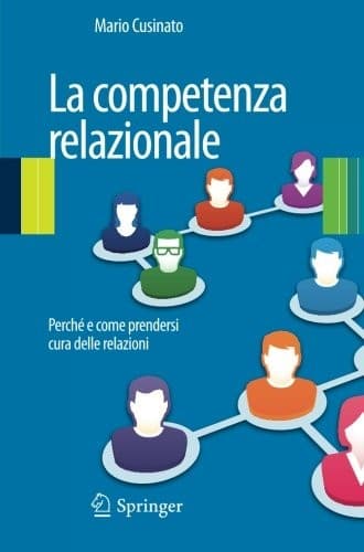 Tapa de La competenza relazionale: Perché e come prendersi cura delle relazioni (Italian Edition)