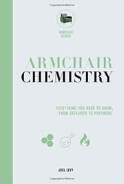 Tapa de Armchair Chemistry: From Molecules to Elements: The Chemistry of Everyday Life (Armchair Series)