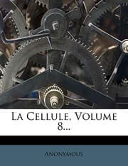 Tapa de La Cellule, Volume 8... (French Edition)