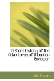 Tapa de A Short History of the Adventures of A London Reviewer
