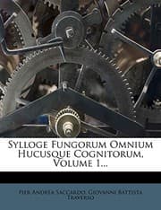 Tapa de Sylloge Fungorum Omnium Hucusque Cognitorum, Volume 1... (Latin Edition)
