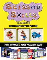 Tapa de Kindergarten Cutting Practice (Scissor Skills for Kids Aged 2 to 4): 20 full-color kindergarten activity sheets designed to develop scissor skills in ... 12 printable PDF kindergarten workbooks