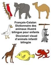 Tapa de Français-Catalan Dictionnaire des animaux illustré bilingue pour enfants Diccionari visual d'animals infantil bilingüe (FreeBilingualBooks.com) (French and Catalan Edition)