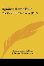Tapa de Against Home Rule: The Case For The Union (1912)