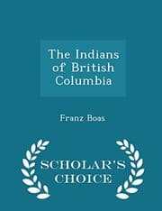 Tapa de The Indians of British Columbia - Scholar's Choice Edition