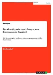 Tapa de Die Gemeinwohlvorstellungen Von Rousseau Und Fraenkel (German Edition)