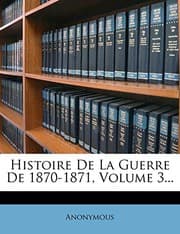 Tapa de Histoire De La Guerre De 1870-1871, Volume 3... (French Edition)