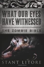 Tapa de What Our Eyes Have Witnessed (The Zombie Bible)