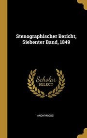 Tapa de Stenographischer Bericht, Siebenter Band, 1849 (German Edition)