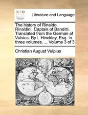 Tapa de The history of Rinaldo Rinaldini, Captain of Banditti. Translated from the German of Vulvius. By I. Hinckley, Esq. In three volumes. ...  Volume 3 of 3