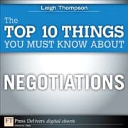 Tapa de Top 10 Things You Must Know About Negotiations (FT Press Delivers Shorts)