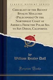 Tapa de Checklist of the Recent Bivalve Mollusks (Pelecypoda) Of the Northwest Coast of America From the Polar Sea to San Diego, California (Classic Reprint)
