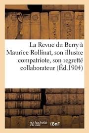Tapa de La Revue Du Berry À Maurice Rollinat, Son Illustre Compatriote, Son Regretté Collaborateur (French Edition)