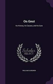 Tapa de On Gout: Its History, Its Causes, and Its Cure