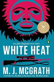 Tapa de White Heat: The First Edie Kiglatuk Mystery (An Edie Kiglatuk Mystery)