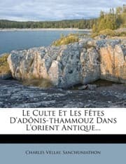 Tapa de Le Culte Et Les Fêtes D'adônis-thammouz Dans L'orient Antique... (French Edition)