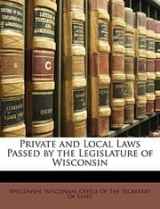 Tapa de Private and Local Laws Passed by the Legislature of Wisconsin