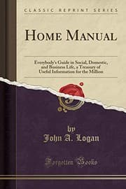 Tapa de Home Manual: Everybody's Guide in Social, Domestic, and Business Life, a Treasury of Useful Information for the Million (Classic Reprint)
