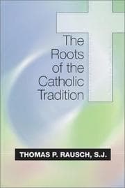Tapa de The roots of the Catholic tradition