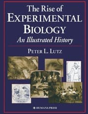 Tapa de The Rise of Experimental Biology: An Illustrated History