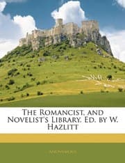 Tapa de The Romancist, and Novelist's Library. Ed. by W. Hazlitt