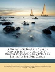 Tapa de A Defence Of The Late Charge Deliver'd To The Clergy Of The Diocese Of Oxford, July 1719: In A Letter To The Said Clergy