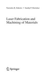 Tapa de Laser fabrication and machining of materials