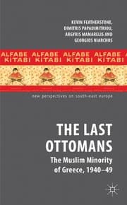 Tapa de Last Ottomans : The Muslim Minority of Greece, 1940-1949