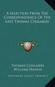 Tapa de A Selection from the Correspondence of the Late Thomas Chalmers