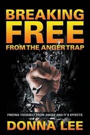 Tapa de Breaking Free From The Anger Trap: Freeing Yourself From Anger And Its Effects