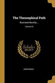 Tapa de The Theosophical Path: Illustrated Monthly ...; Volume 23