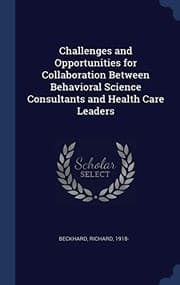 Tapa de Challenges and Opportunities for Collaboration Between Behavioral Science Consultants and Health Care Leaders