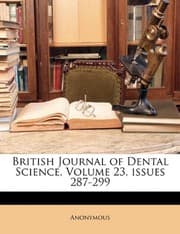 Tapa de British Journal of Dental Science, Volume 23, issues 287-299