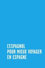 Tapa de L'espagnol pour mieux voyager en Espagne