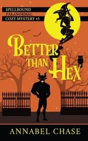 Tapa de Better Than Hex (Spellbound Paranormal Cozy Mystery) (Volume 5)