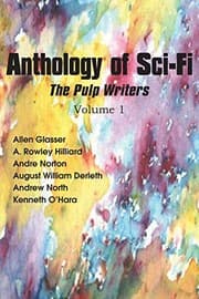 Tapa de Anthology of Sci-Fi, the Pulp Writers V1