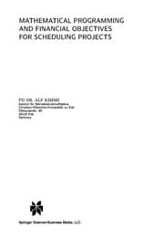 Tapa de Mathematical Programming and Financial Objectives for Scheduling Projects
