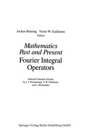 Tapa de Mathematics Past and Present Fourier Integral Operators