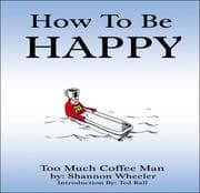 Tapa de How To Be Happy (Too Much Coffee Man)