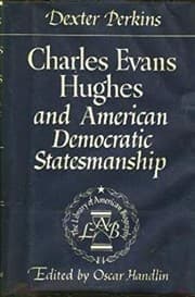 Tapa de Charles Evans Hughes and American Democratic Statesmanship