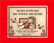 Tapa de Moses supposes his toeses are roses and 7 other silly old rhymes